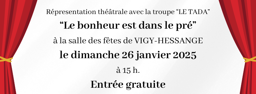 Représentation théâtrale à VIGY-HESSANGE